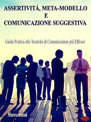cover image of Assertività, Meta-modello e Comunicazione Suggestiva